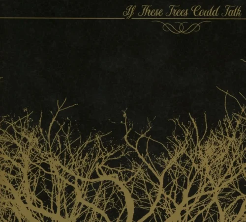 If These Trees Could Talk - If These Trees Could Talk (LP Gold with Black Marble)