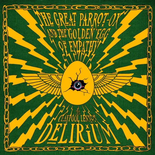 The Claypool Lennon Delirium - The Great Parrot-Ox And The Golden Egg Of Empathy (2LP Green)