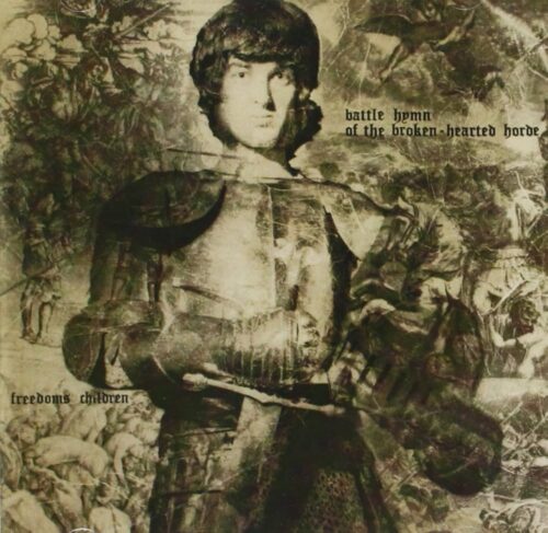 Freedom's Children - Battle Hymn of the Broken-Hearted Horde (LP)