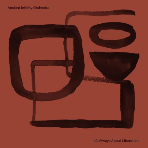 Ancient Infinity Orchestra - It's Always About Liberation (LP)
