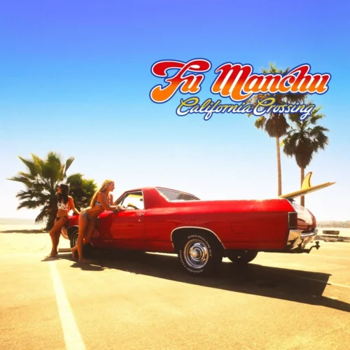 Fu Manchu - California Crossing [25th Anniv. Edition] (LP El Camino/Sand Splatter)